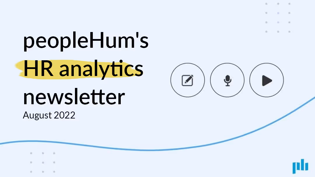 peopleHum's HR Analytics Newsletter - August 2022