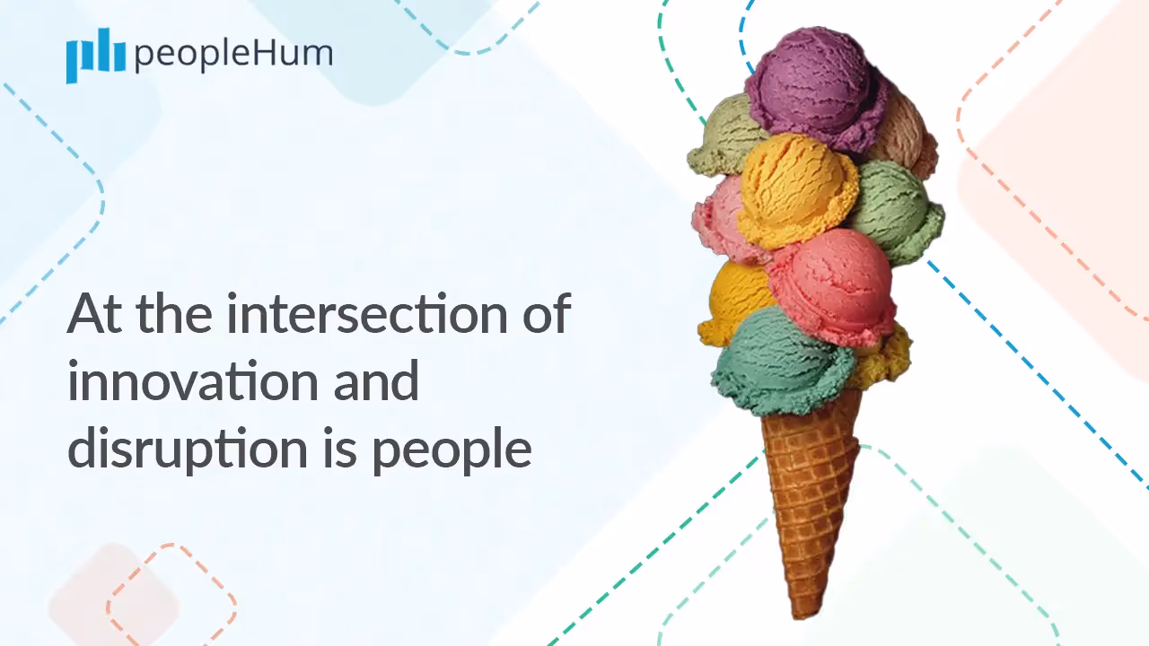 At the intersection of innovation and disruption is people