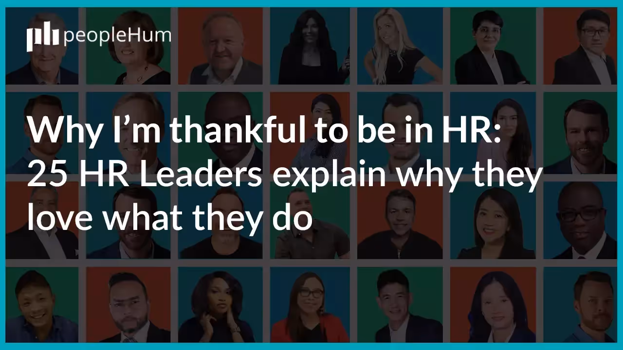 Why I'm thankful to be in HR: 25 HR experts explain why they love what they do