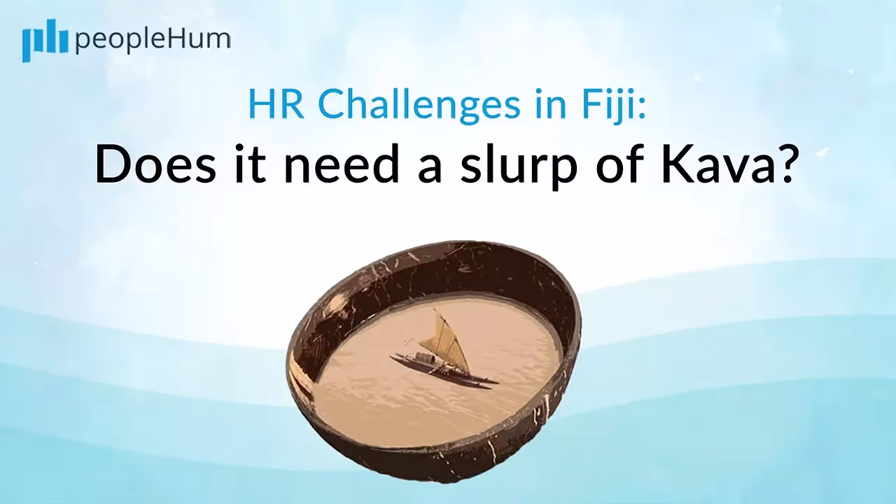 HR Challenges in Fiji: Does it need a slurp of Kava?