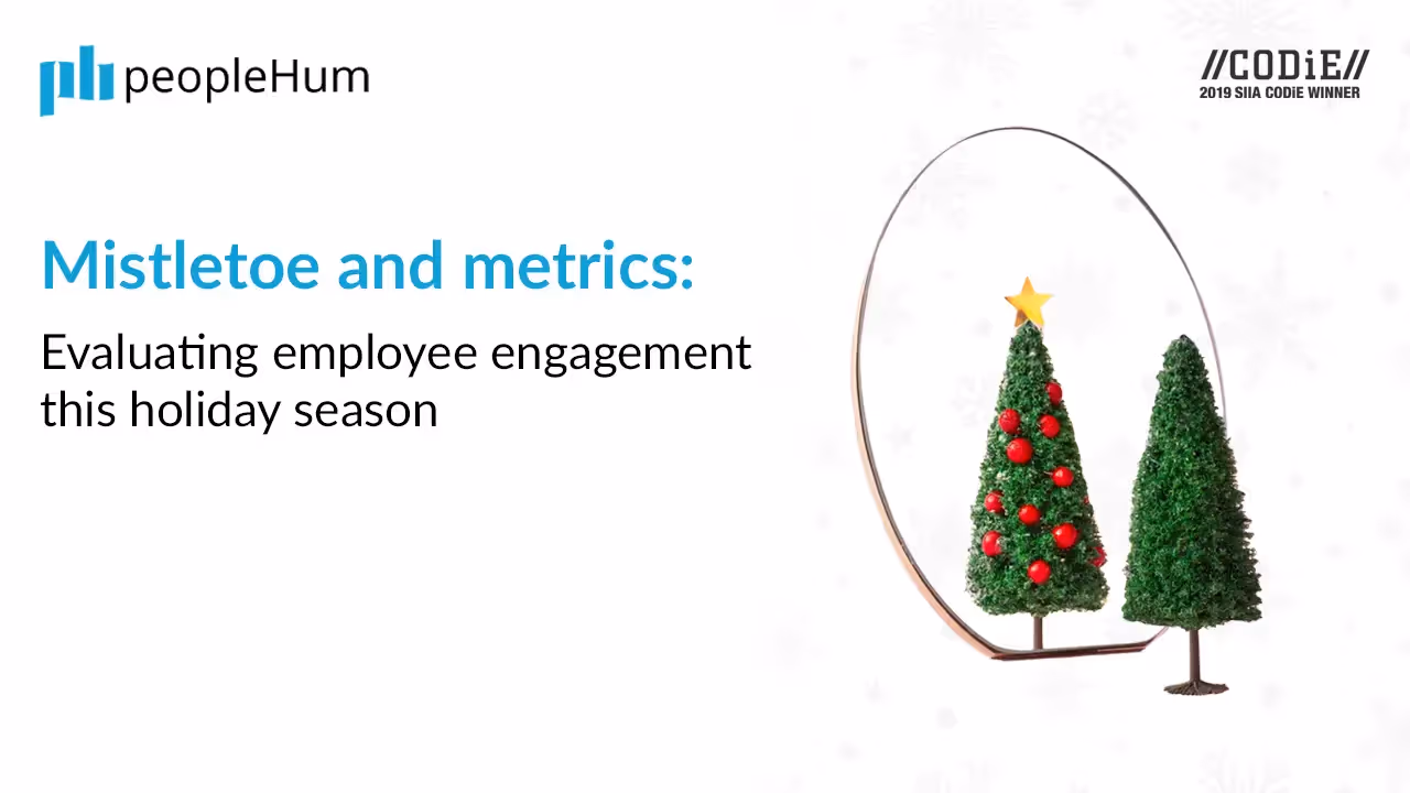 Mistletoe and metrics: Evaluating employee engagement this holiday season