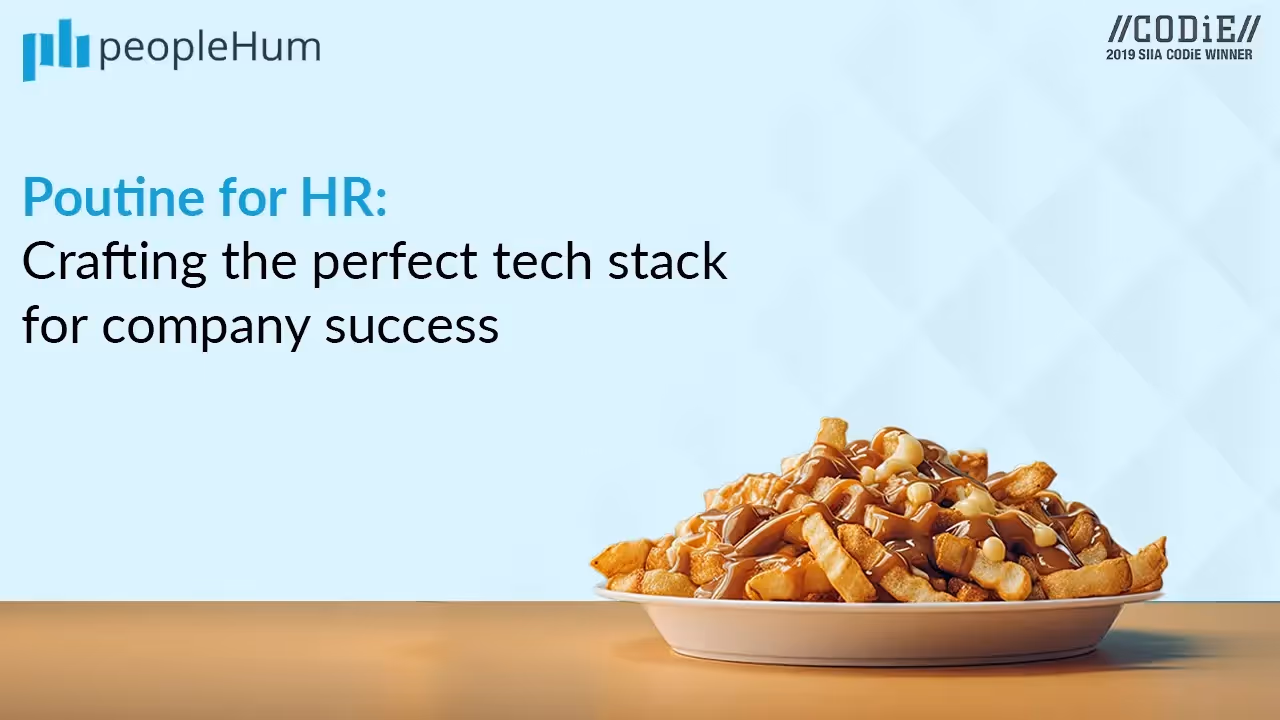 Poutine for HR: Crafting the perfect tech stack for company success 