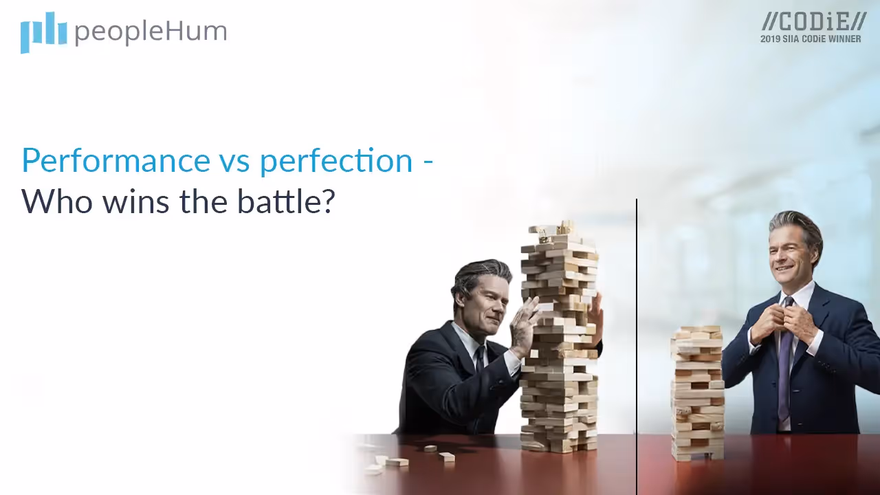 Performance vs perfection - Who wins the battle?