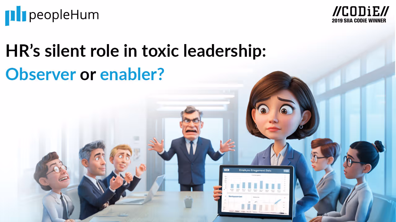 HR’s silent role in toxic leadership: Observer or Enabler