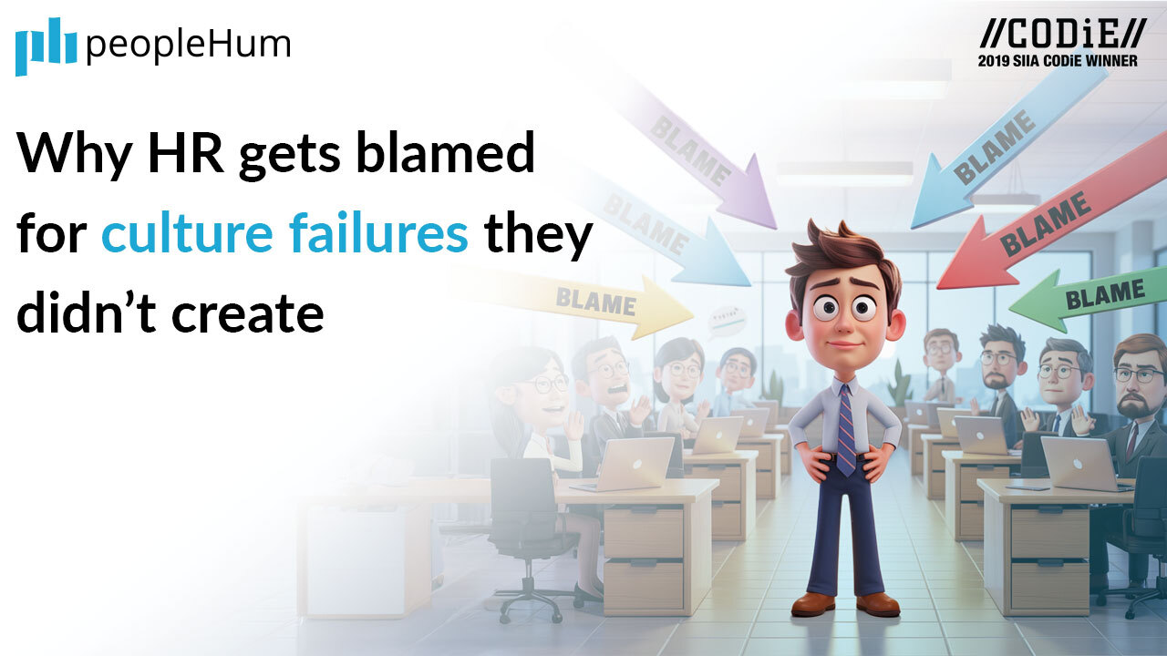 Why HR gets blamed for culture failures they didn’t create 