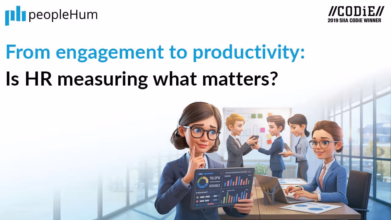 From engagement to productivity: Is HR measuring what matters?