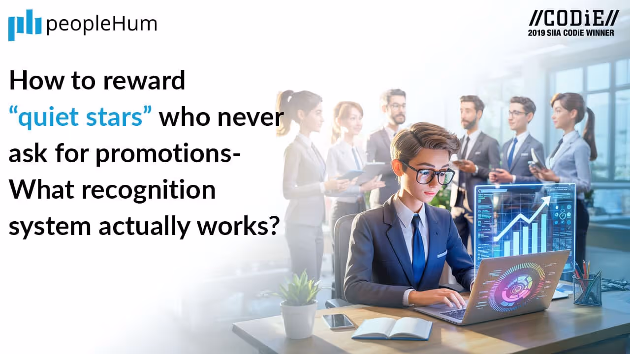 How to reward “quiet stars” who never ask for promotions-What recognition system actually works?