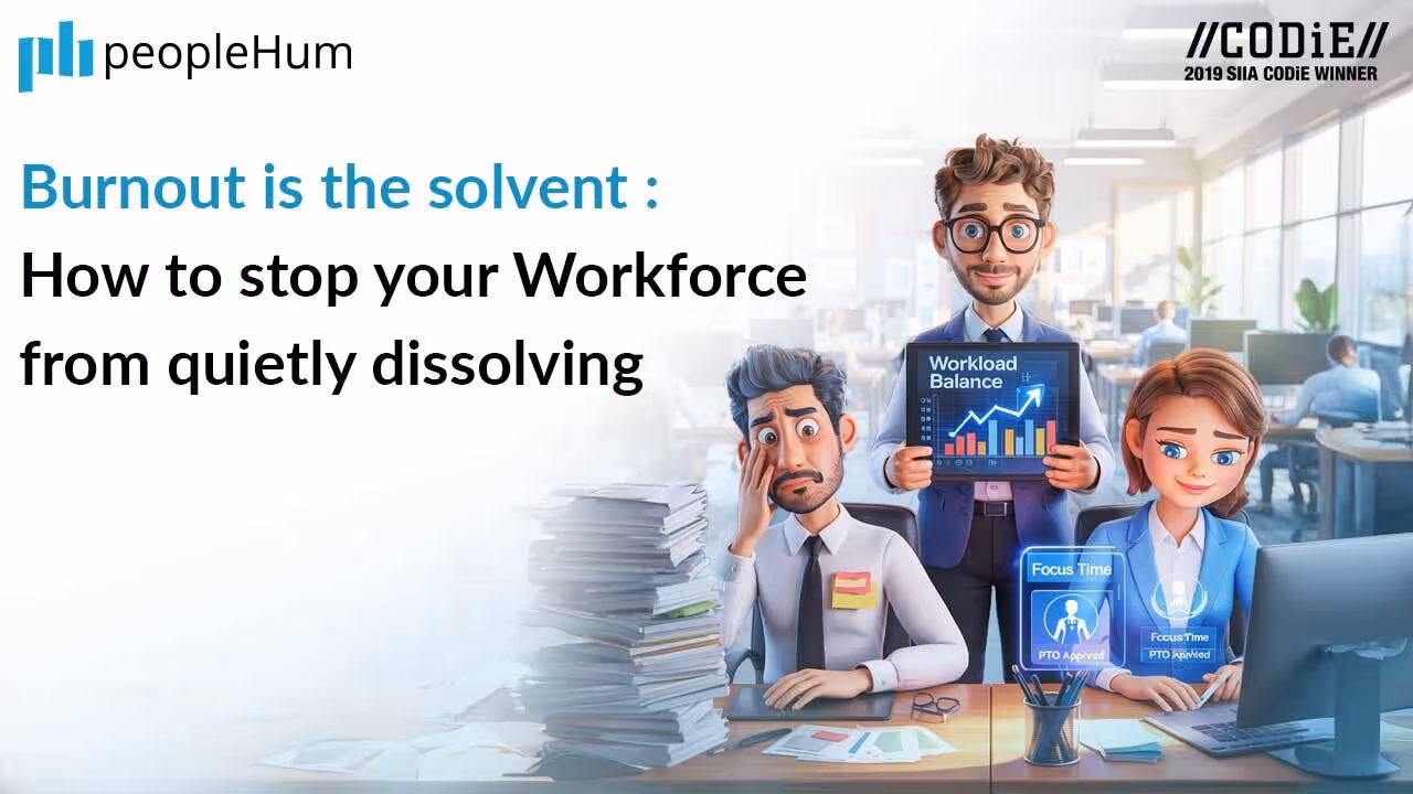 Burnout is the solvent: How to stop your Workforce from quietly dissolving
