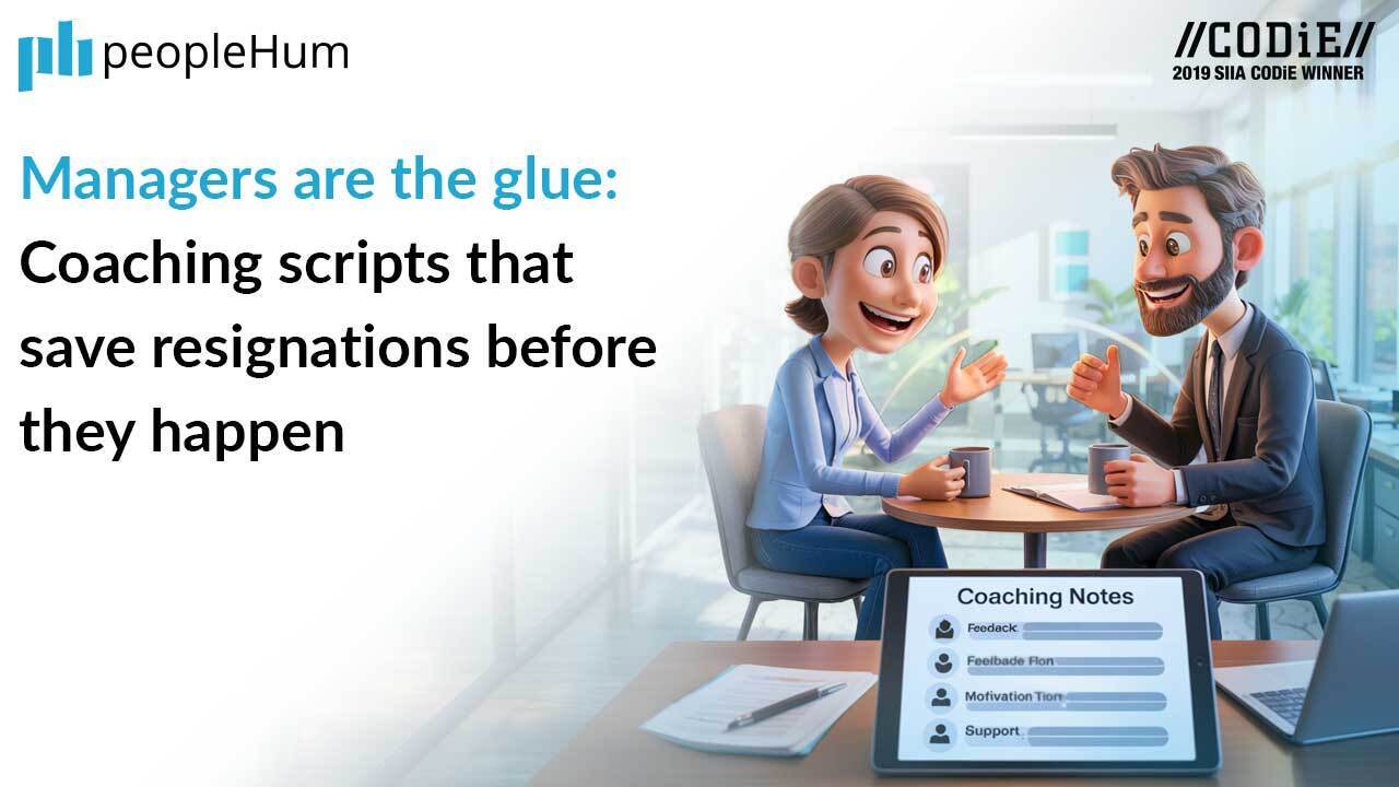 Managers are the glue: Coaching scripts that save resignations before they happen