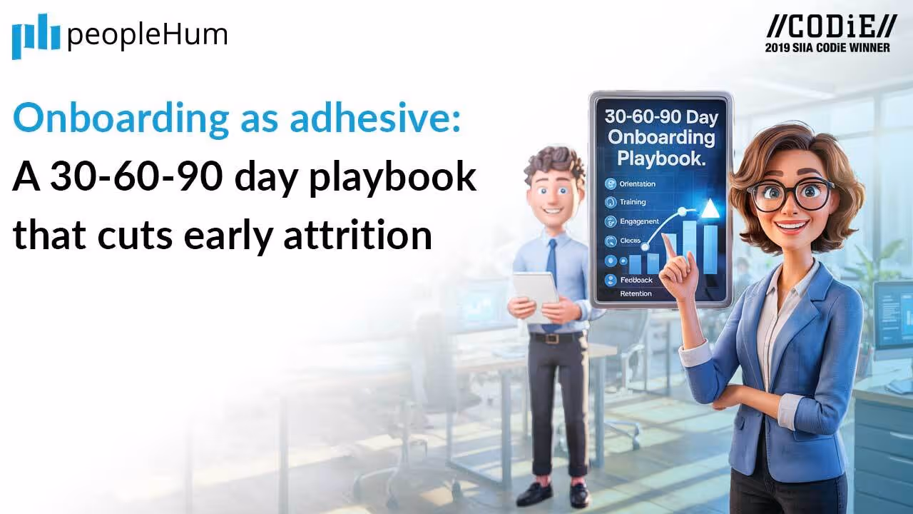 Onboarding as adhesive: A 30-60-90 day playbook that cuts early attrition