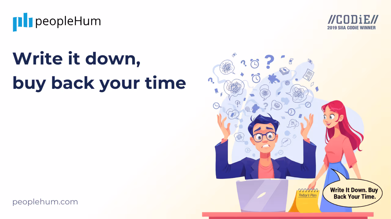 Write it down, buy back your time