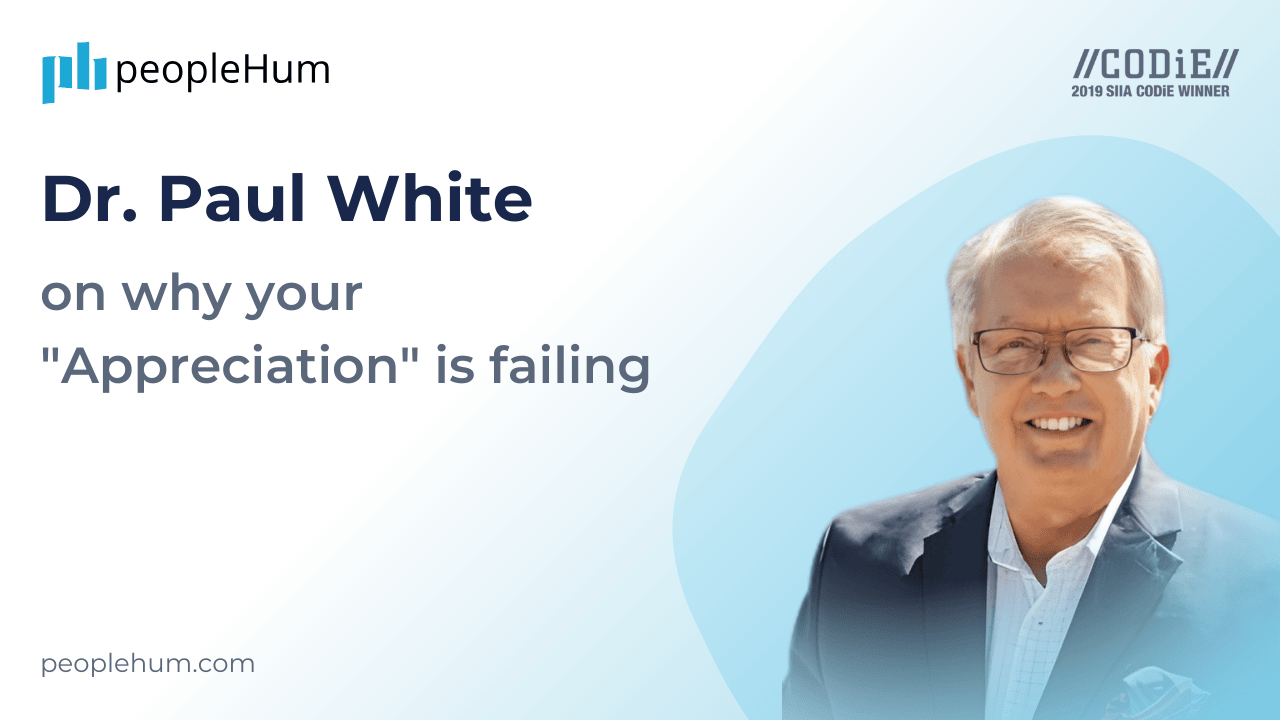 Dr. Paul White on why your "appreciation" is failing