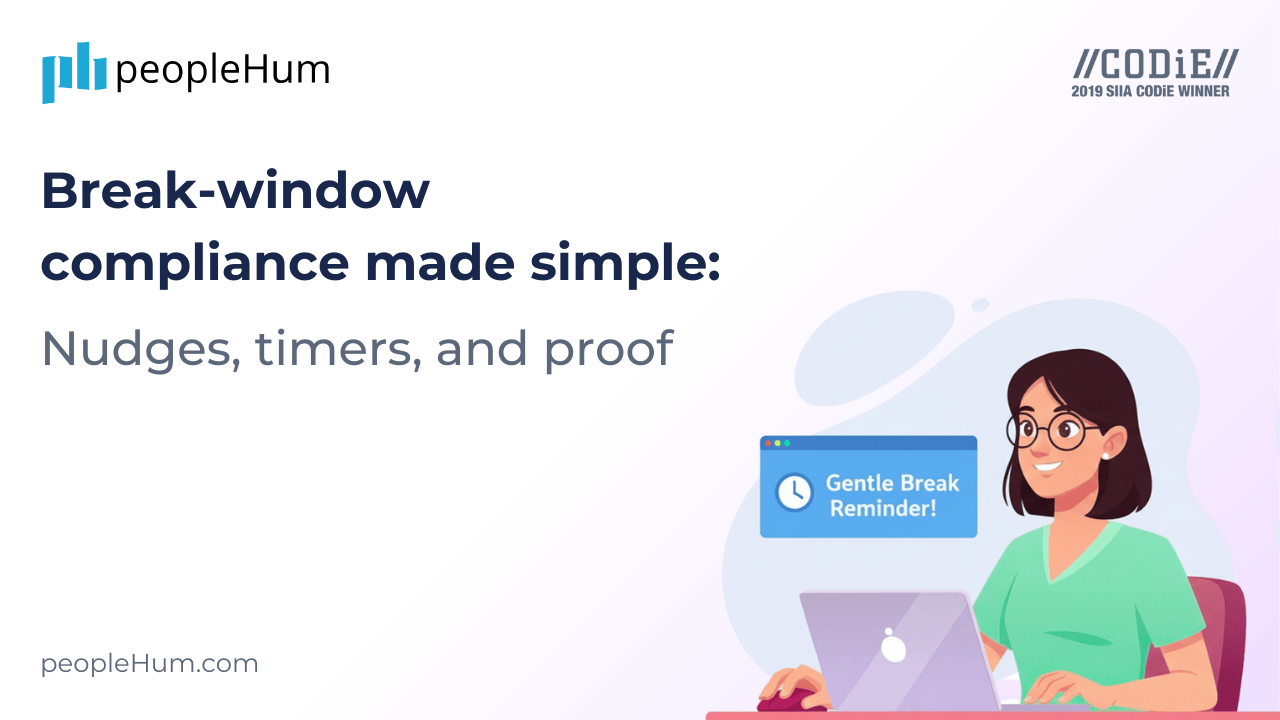  Break-Window Compliance made simple: Nudges, timers, and proof 