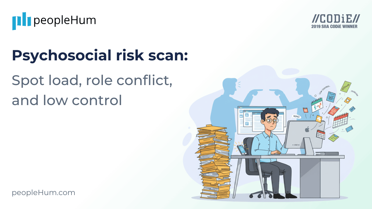 Psychosocial risk scan: Spot load, role conflict, and low control