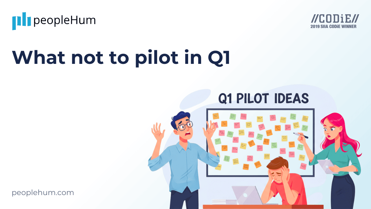 What not to pilot in Q1?