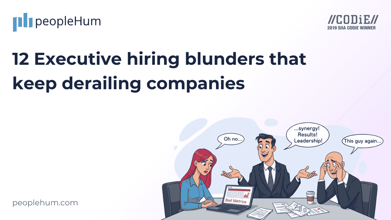 12 executive hiring blunders that keep derailing companies