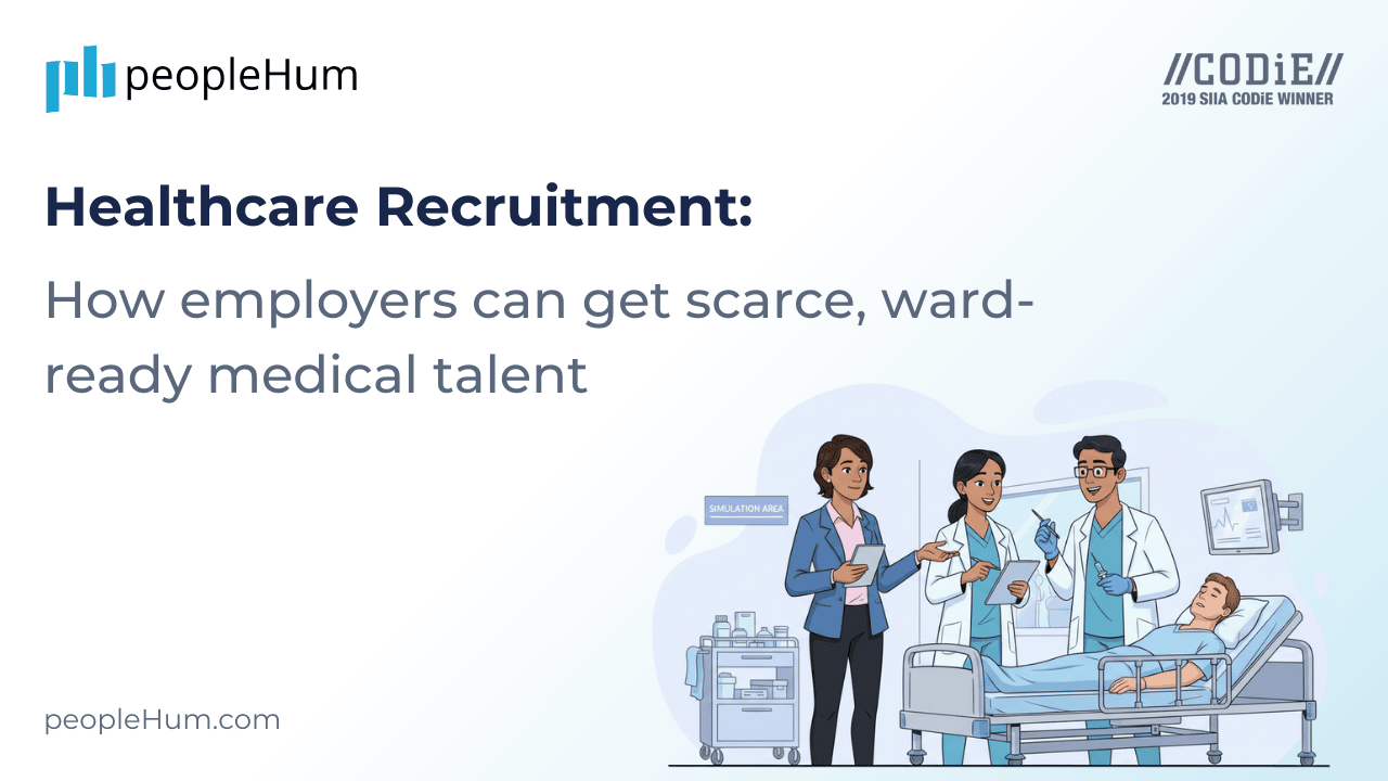Healthcare Recruitment: How employers can get scarce, ward-ready medical talent