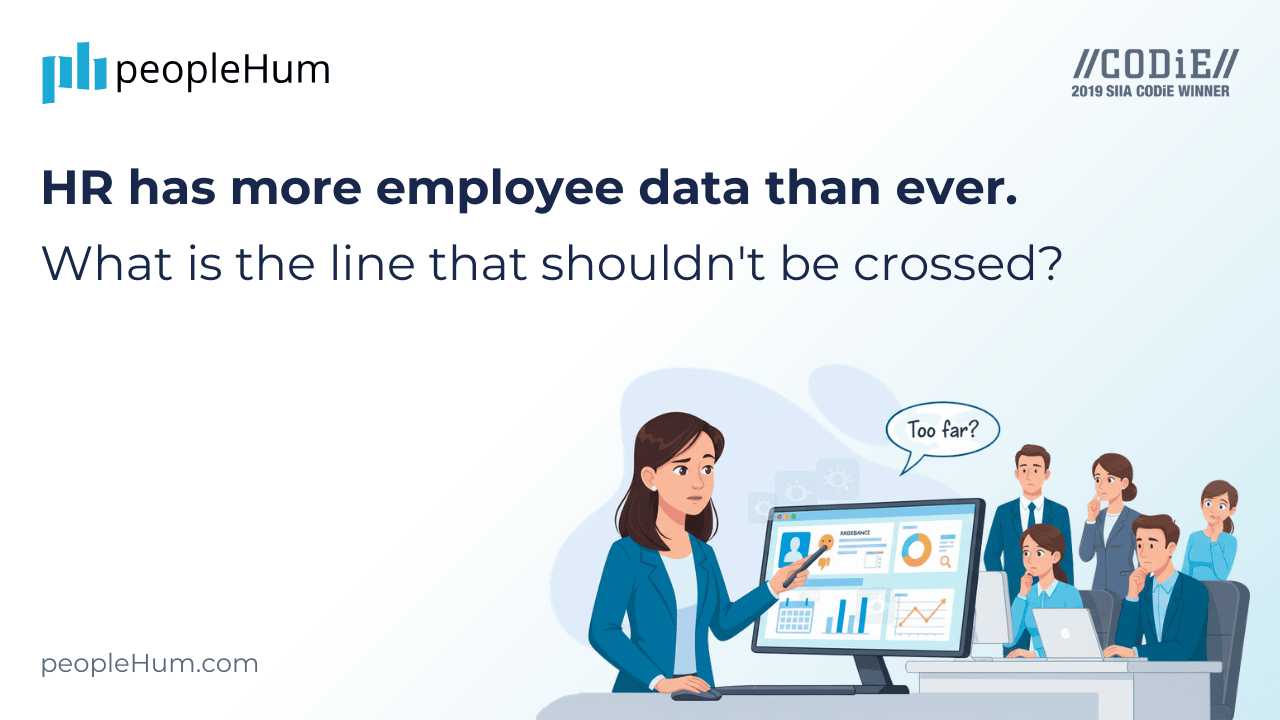 HR has more employee data than ever. What is the line that shouldn't be crossed?