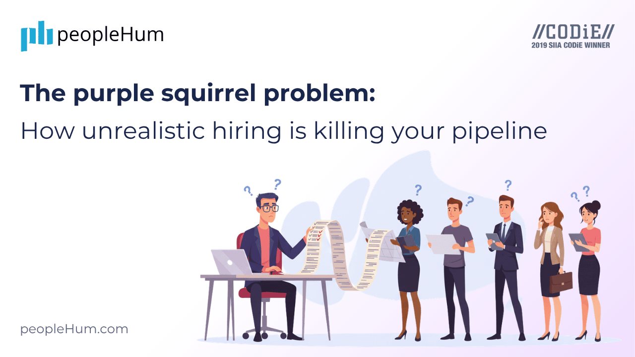 The Purple Squirrel Problem: How unrealistic hiring is killing your pipeline