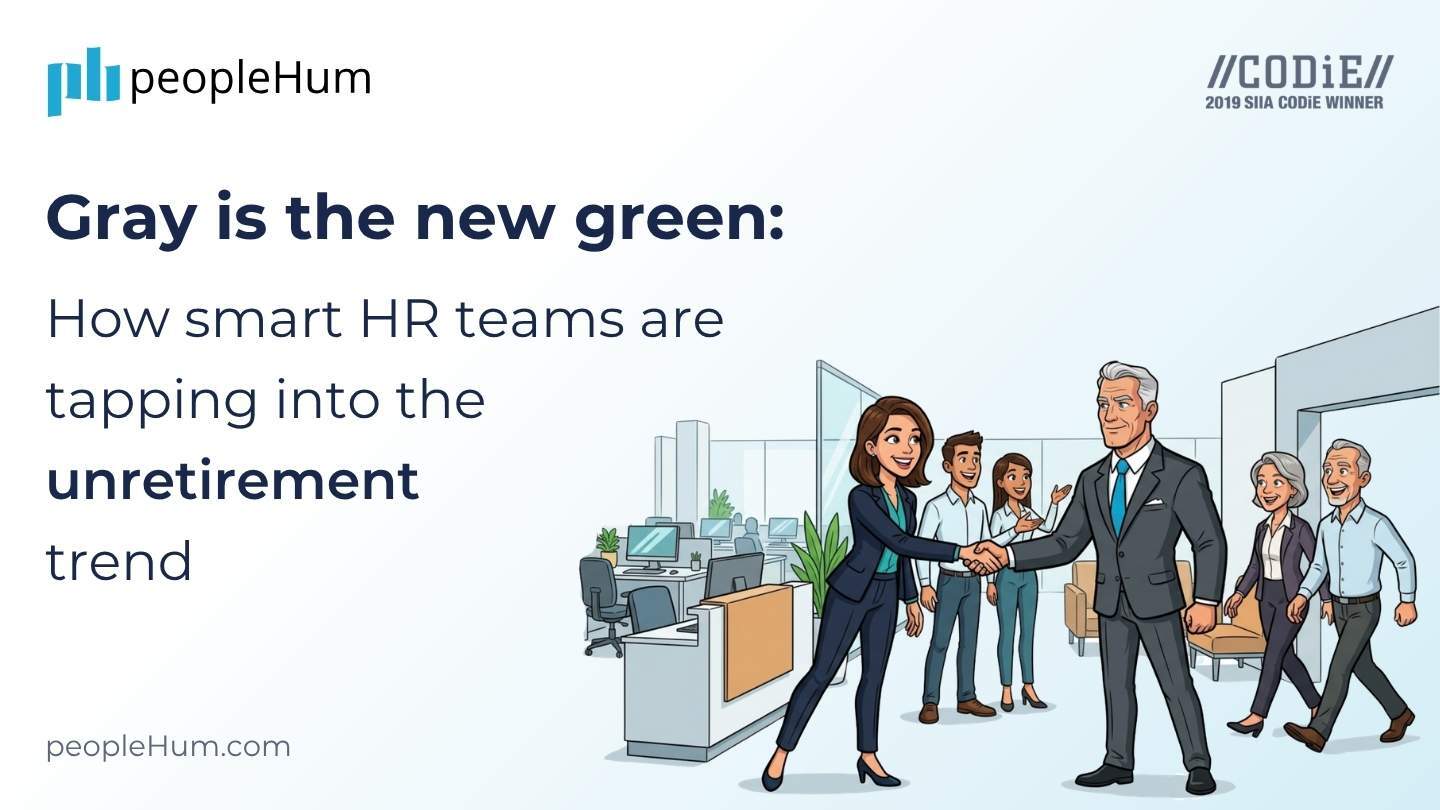 Grey is the new green: How smart HR teams are tapping into the unretirement trend