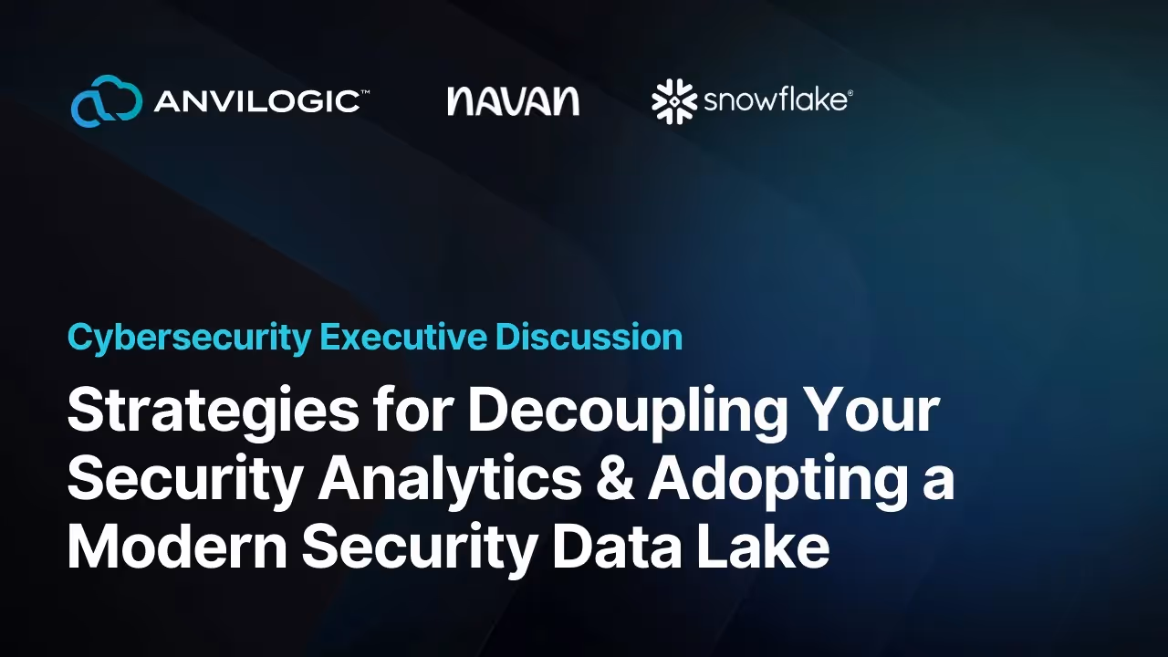 Strategies for Decoupling Your Security Analytics and Adopting a Modern Security Data Lake
