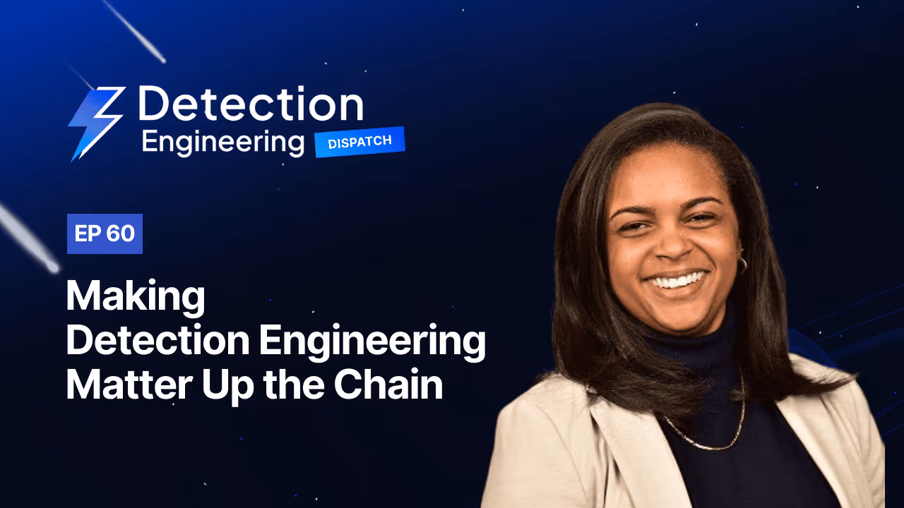 Cool Story, Bro: Making Detection Engineering Matter Up the Chain