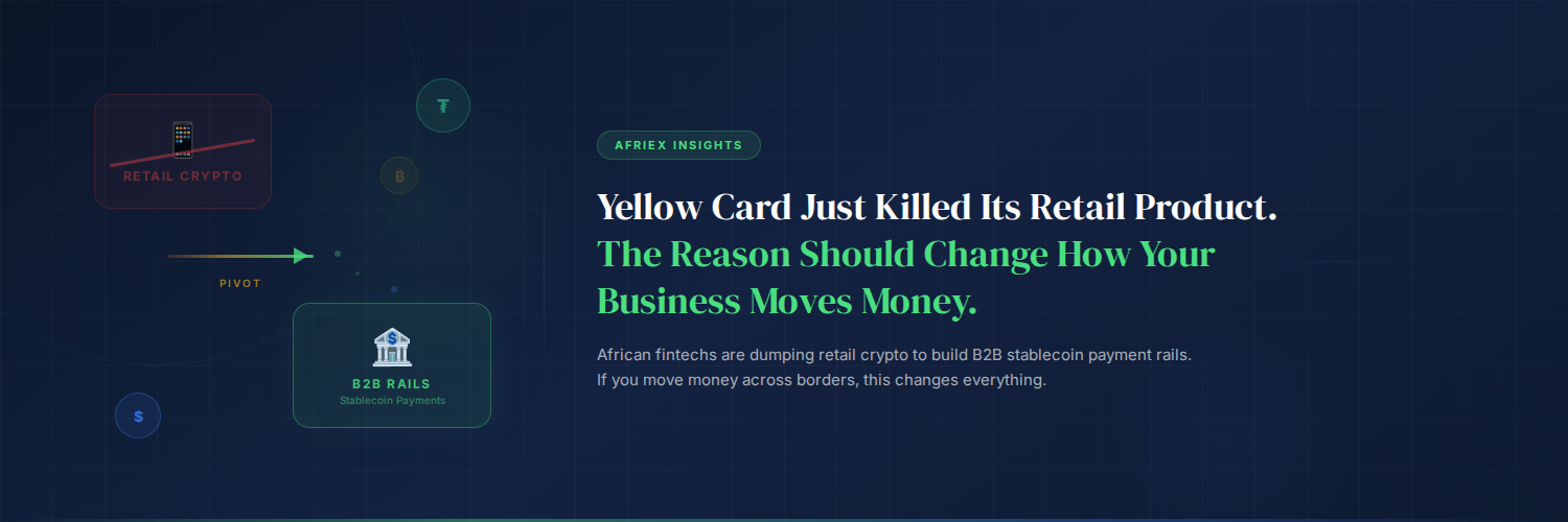 Yellow Card kills retail crypto - African fintechs pivot to B2B stablecoin payment rails