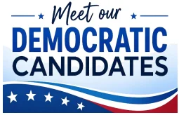 Meet our Democratic Candidates