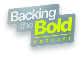 Backing the Bold Podcast