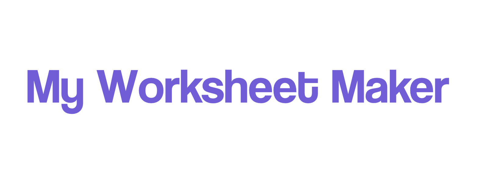 My Worksheet Maker