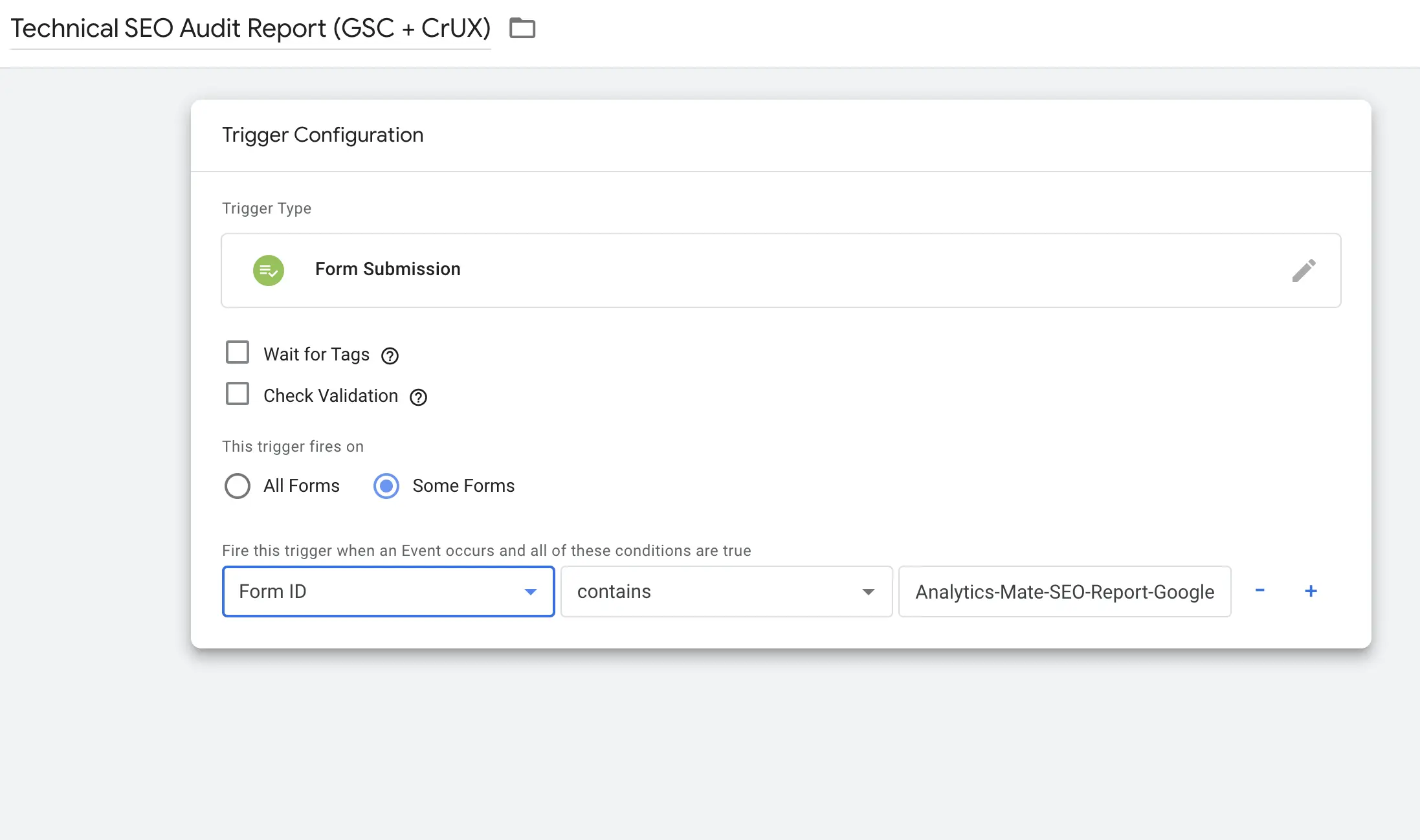 Google Tag Manager trigger configuration for "Form Submission." The "Form ID" field is set to "contains" and the value "Analytics-Mate-SEO-Report-Google". The "Some Forms" radio button is selected.