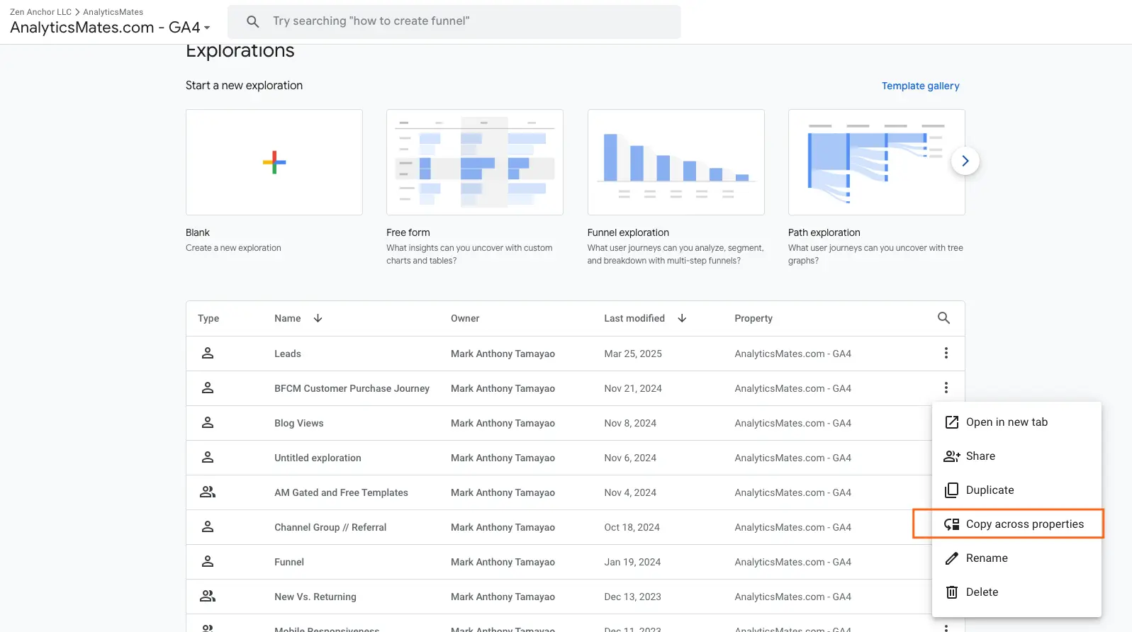 The "Explorations" section within Google Analytics 4 displays options to "Start a new exploration" with templates like "Blank," "Free form," "Funnel exploration," and "Path exploration." Below, a list of existing explorations is shown with details such as "Name," "Owner," "Last modified," and "Property." A context menu is open for the "Funnel" exploration, with the "Copy across properties" option highlighted in orange.