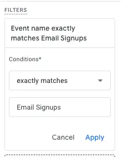 A filter setting for "Event name exactly matches Email Signups" is displayed with "exactly matches" selected and "Email Signups" entered.