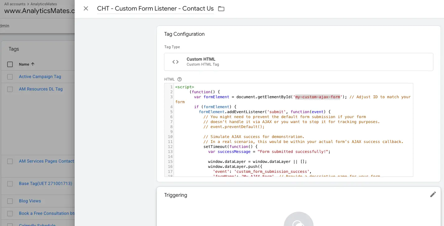 Google Tag Manager interface displaying a Custom HTML tag for a form listener, showing JavaScript code that captures form submissions and pushes event data to the dataLayer. Other tags are visible in the left navigation panel.