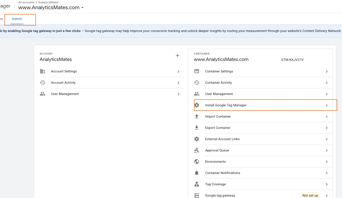 Google Tag Manager Admin screen with the “Install Google Tag Manager” option highlighted to show where to get the container snippet for site installation.