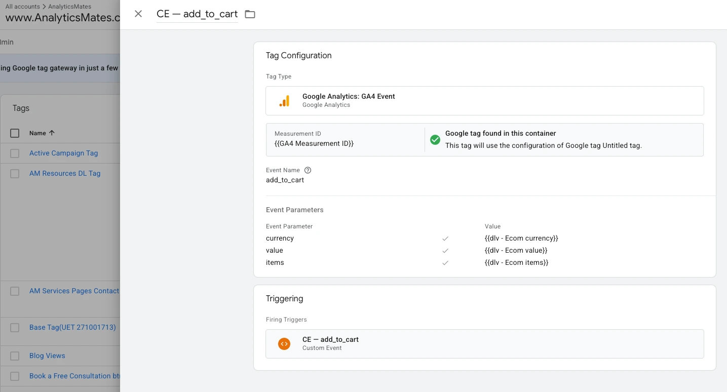 GA4 event tag in GTM configured to send add_to_cart with currency, value, and items from data layer variables, using the container’s Google tag measurement ID and a custom event trigger.