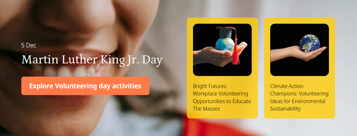 Banner highlighting Martin Luther King Jr. Day with a smiling person in the background, a call to explore volunteering day activities, and two cards showing workplace volunteering themes focused on education and environmental sustainability.