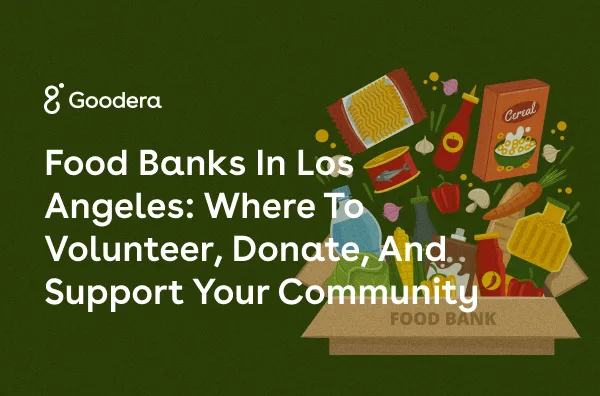Thumbnail Image for Food Banks in Los Angeles: Where to Volunteer, Donate & Help | Chicago Guide