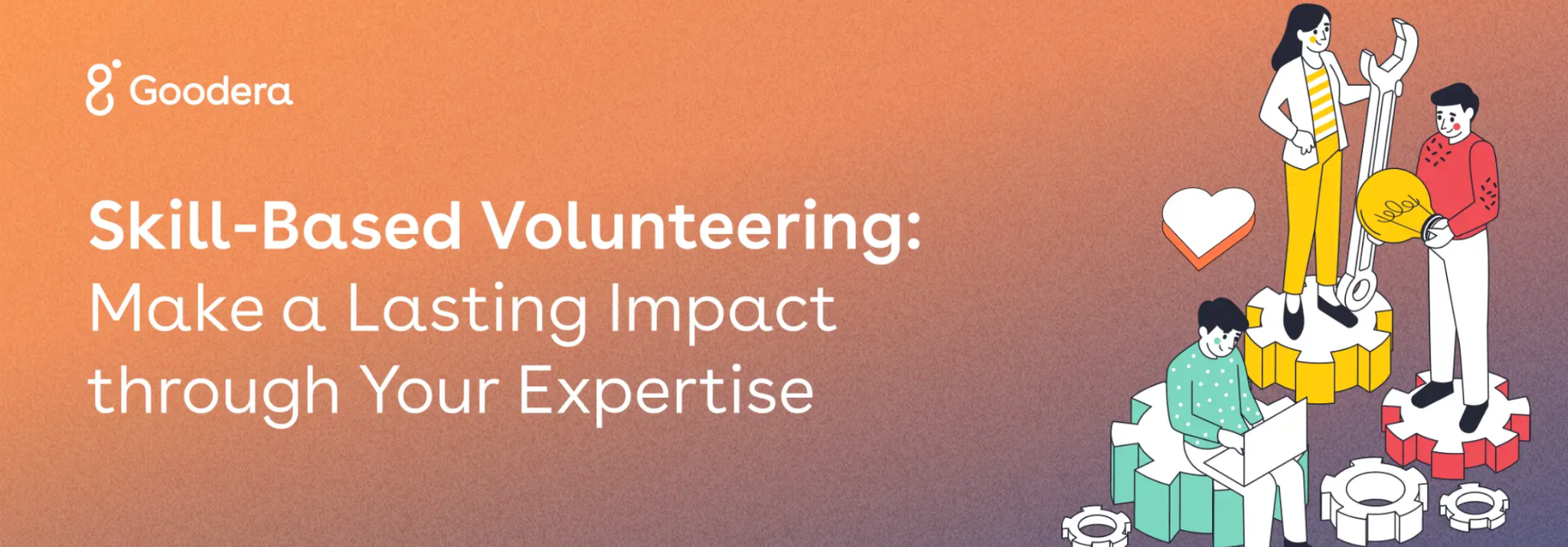 Goodera's blog banner titled skills-based volunteering: Making a lasting impact through your expertise