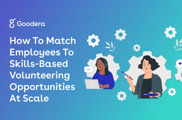 Thumbnail image for How To Match Employees To Skills-Based Volunteering Opportunities At Scale