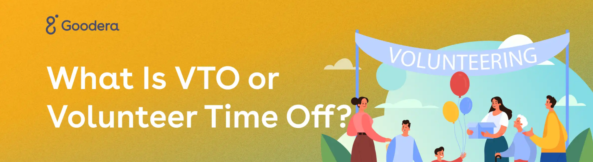 Goodera's blog banner titled, 'What is VTO or Volunteer Time Off?'
