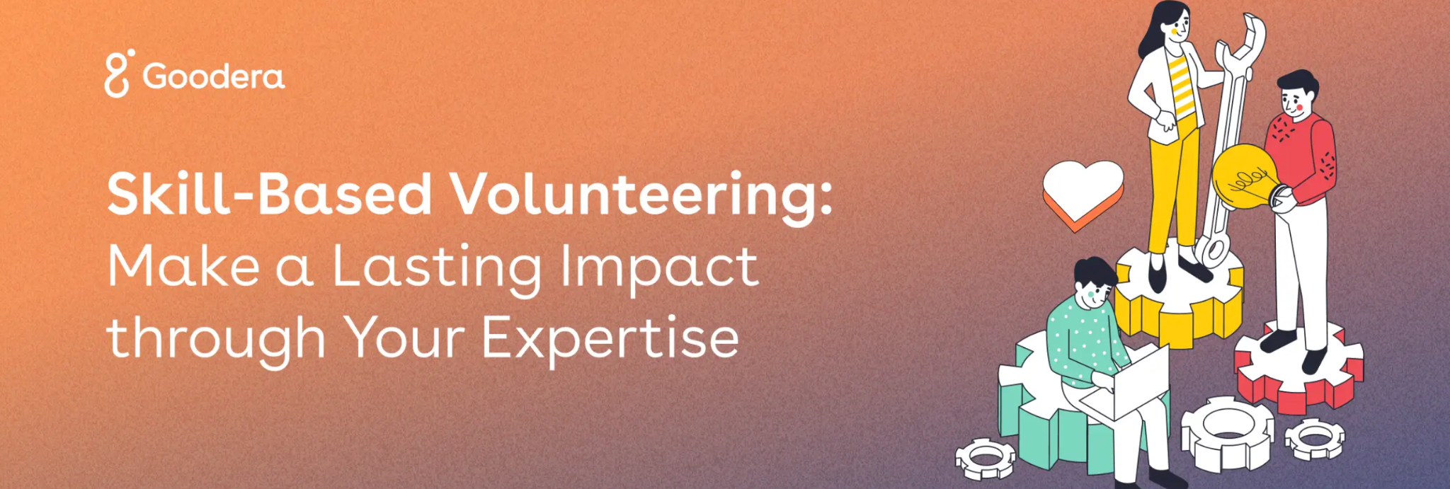 Goodera's blog banner titled, 'Skill-Based Volunteering: Make a Lasting Impact throught Your Expertise'