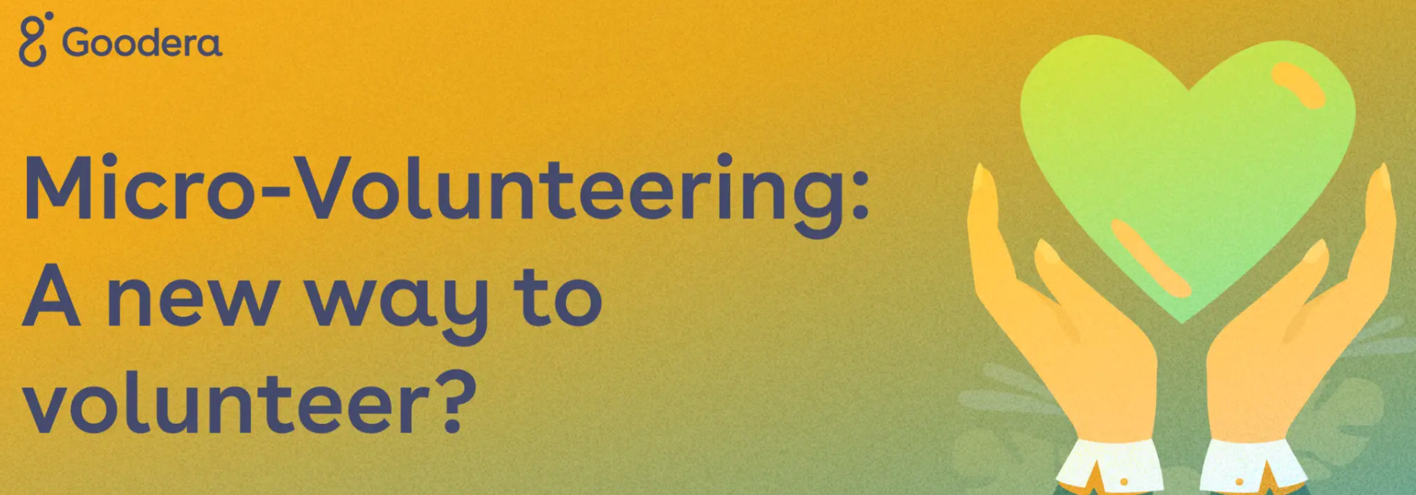 Goodera's blog banner titled, 'Micro-volunteering: A new way to volunteer?'