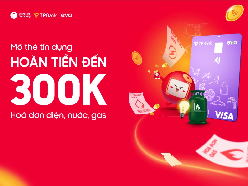 Hoàn 300K trên Viettel Money với Thẻ TPBank EVO
