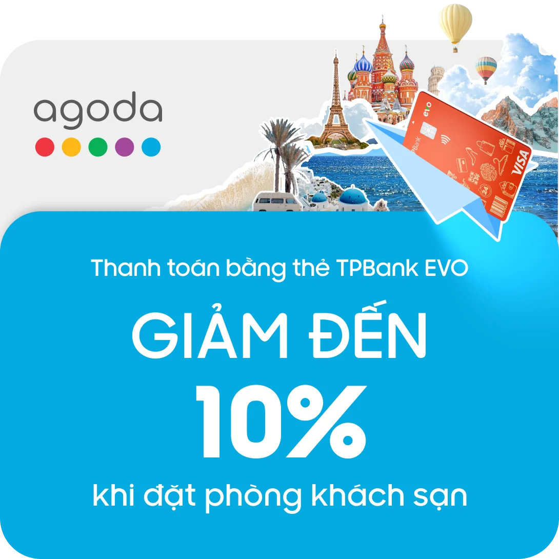 Giảm đến 10% trên Agoda khi thanh toán bằng thẻ TPBank EVO