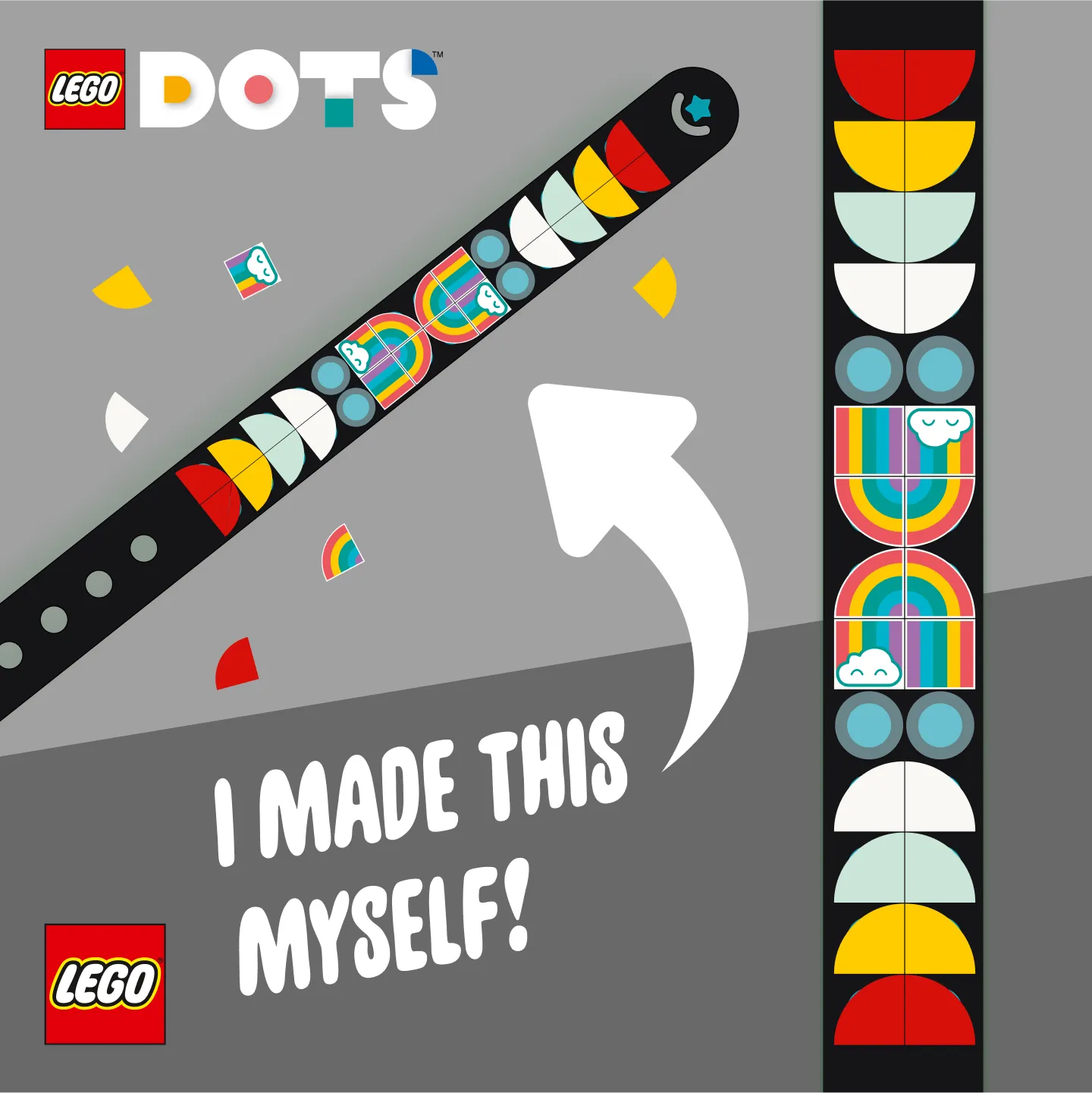 A black LEGO DOTS wristband on a gray background, adorned with colorful tiles in patterns such as rainbows and smiling faces, with a white arrow graphic pointing upwards and text that reads, "I MADE THIS MYSELF!"