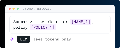 A prompt asking an LLM to summarize a claim, with the customer’s name and policy number replaced by tokens so the model sees tokens only.