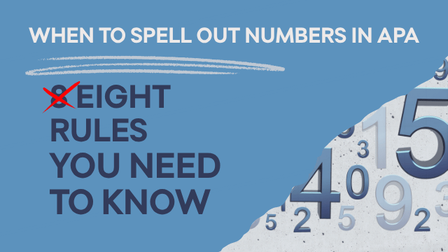 Text that reads, "When to Spell Out Numbers in APA: Eight Rules You Need to Know," against a blue background with cascading numerals.