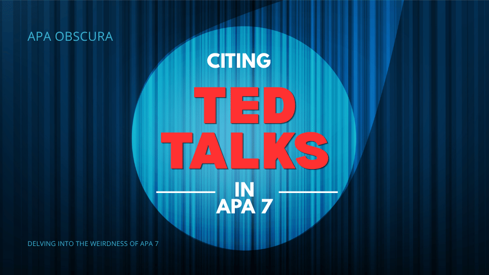 Blog post header image for APA Obscura series. Text reads "Citing TED Talks in APA 7" against a dark blue curtain background with a spotlight, representing the stage setting of a TED Talk.