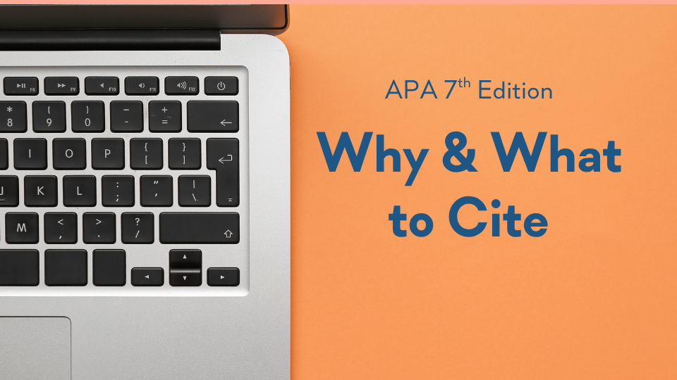 Blog post header image for the APA 101 series. A laptop keyboard is visible on the left side of the image against an orange background. Text on the right reads "APA 7th Edition – Why & What to Cite."